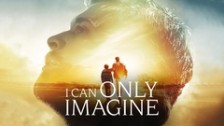 I Can Only Imagine