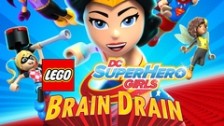 Lego DC Super Hero Girls: Brain Drain